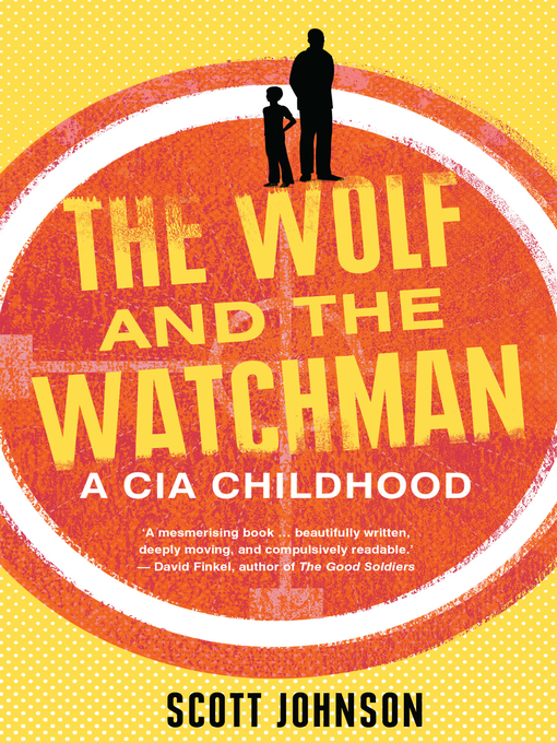 Title details for The Wolf and the Watchman by Scott Johnson - Available